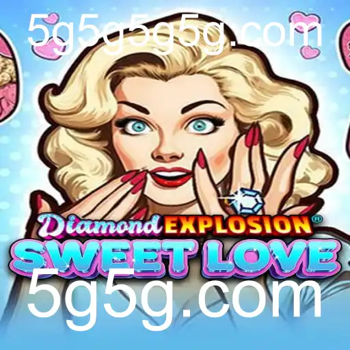 DiamondExplosionSweetLove: Um Mergulho no Universo de Emoções e Aventura